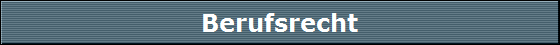 Berufsrecht